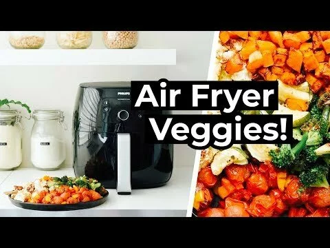 Air Fryer Veggies